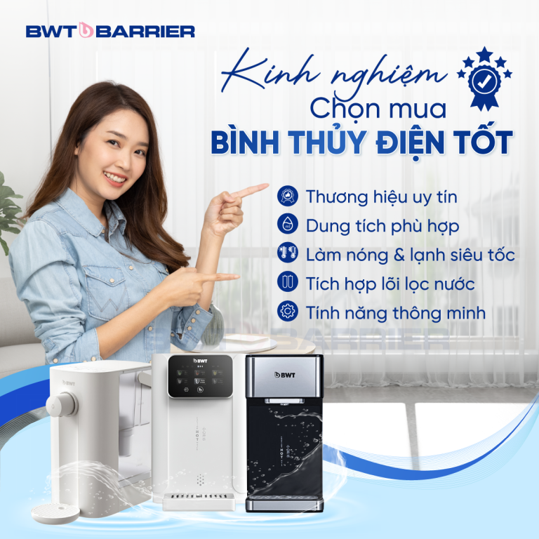 Kinh nghiệm chọn mua bình thủy điện tốt, tiện lợi, chất lượng