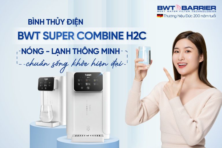 Bình thủy điện BWT từ Đức Super Combine H2C - Nóng - lạnh thông minh, chuẩn sống khỏe hiện đại